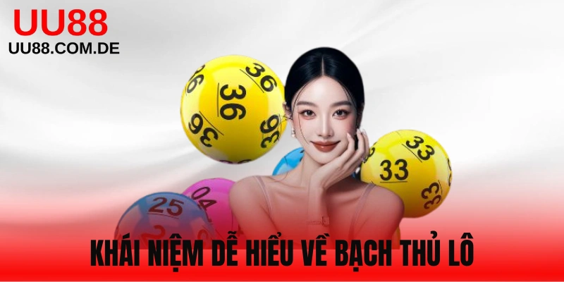 Sơ lược về bạch thủ lô