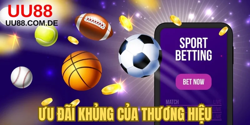 Ưu đãi khủng của thương hiệu